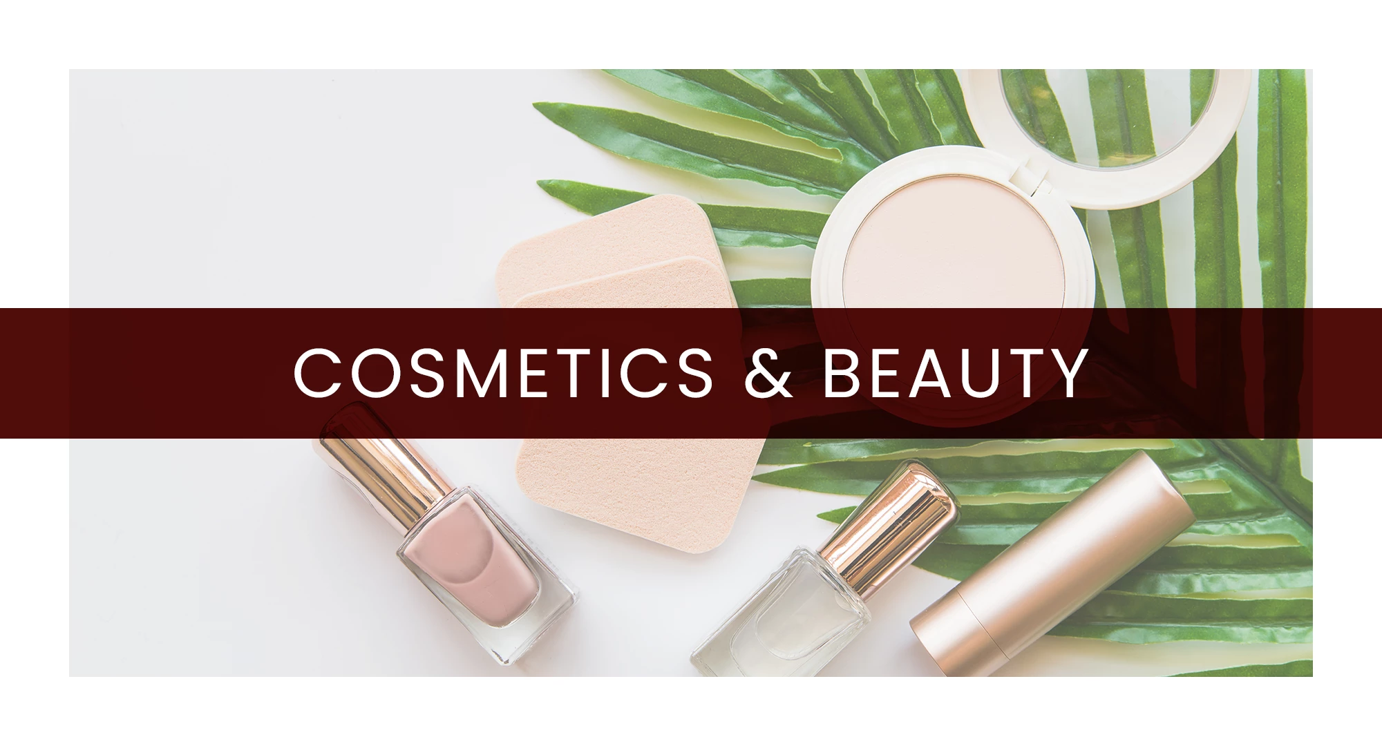 Cosmetics & Beauty